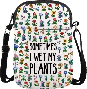 WCGXKO Plant Life Gift Potted Plants Gift Plant Lover Gift Sometimes I Wet My Plants Zipper Crossbody Bag